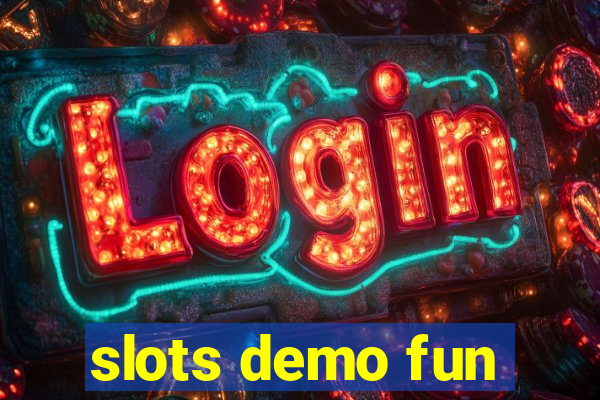 slots demo fun