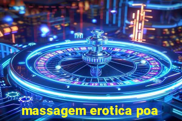 massagem erotica poa