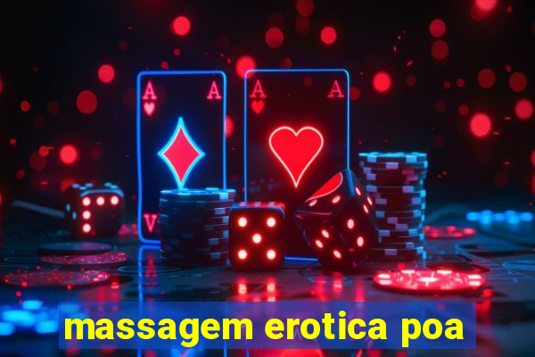 massagem erotica poa