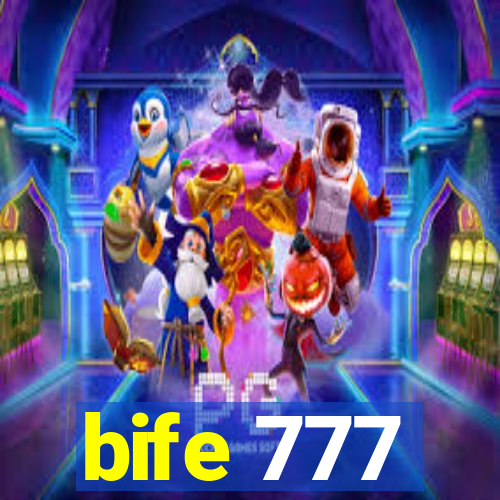 bife 777