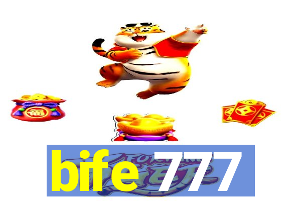 bife 777