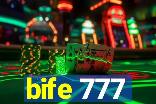 bife 777