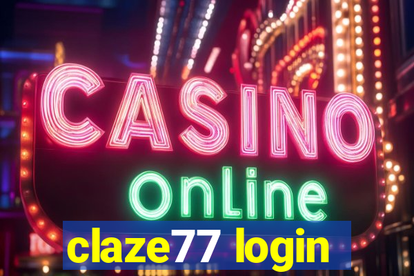 claze77 login