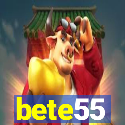 bete55