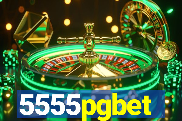 5555pgbet