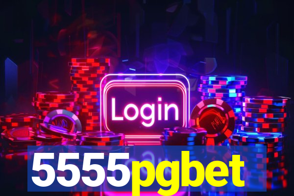 5555pgbet