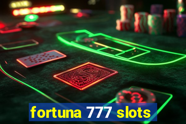 fortuna 777 slots