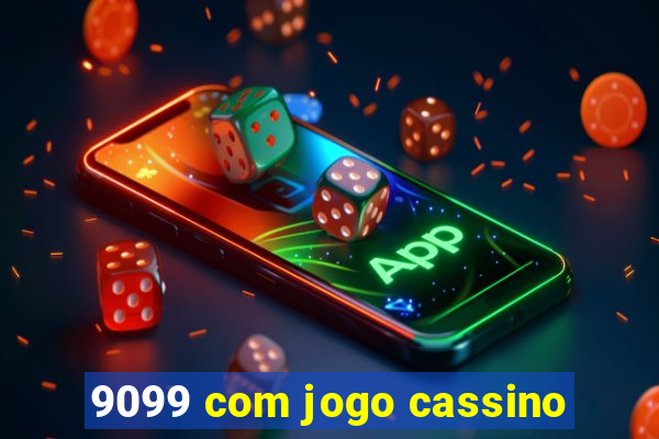 9099 com jogo cassino