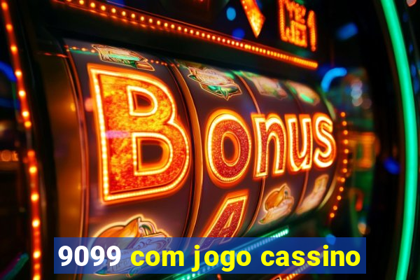 9099 com jogo cassino