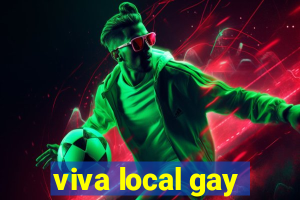 viva local gay