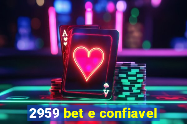 2959 bet e confiavel