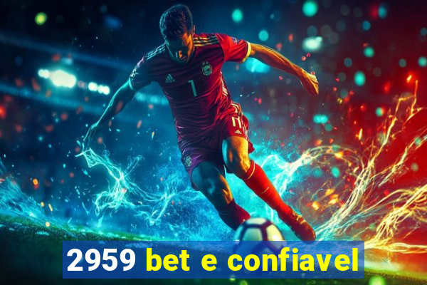 2959 bet e confiavel