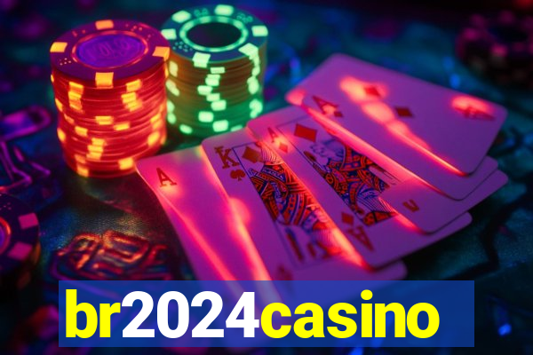 br2024casino