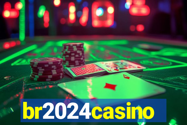 br2024casino