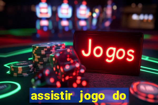 assistir jogo do flamengo ao vivo no multicanais