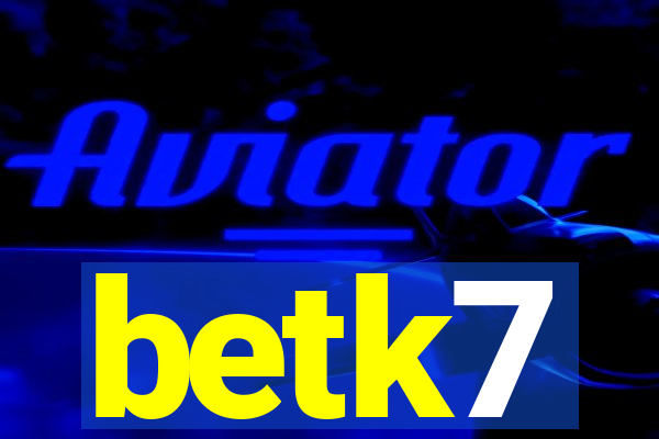 betk7