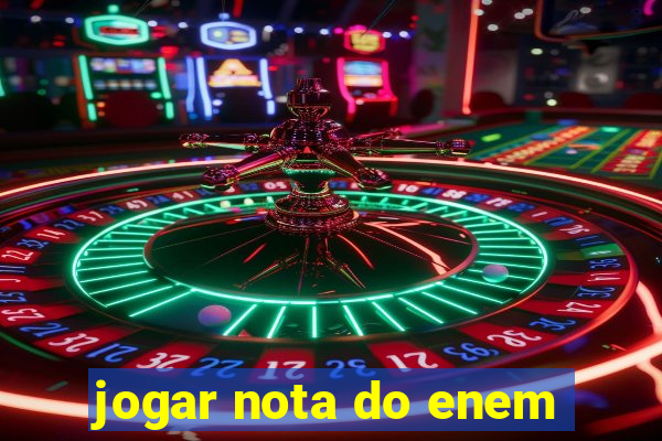 jogar nota do enem