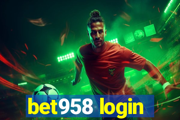 bet958 login