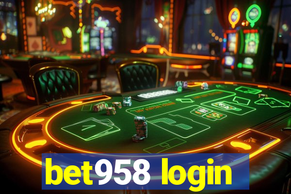 bet958 login