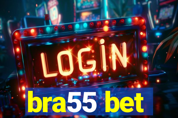 bra55 bet