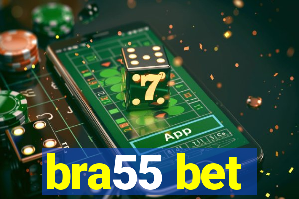 bra55 bet