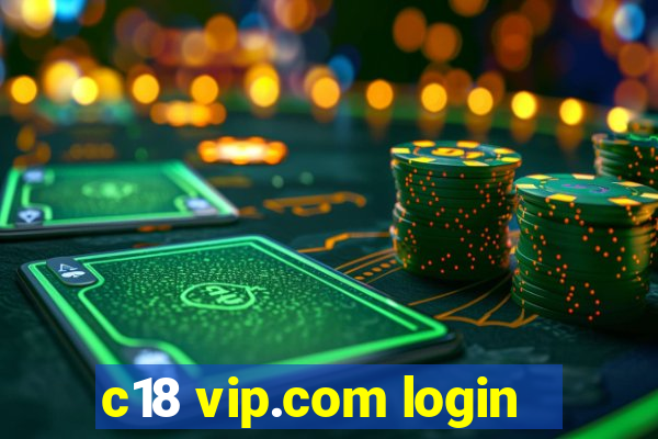 c18 vip.com login