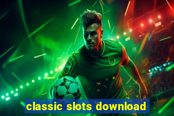 classic slots download