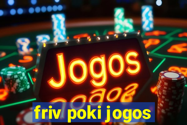 friv poki jogos