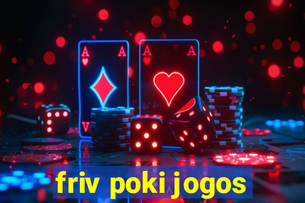 friv poki jogos