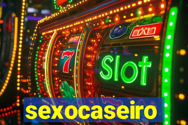 sexocaseiro