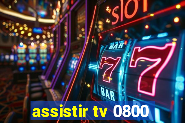 assistir tv 0800