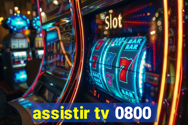 assistir tv 0800