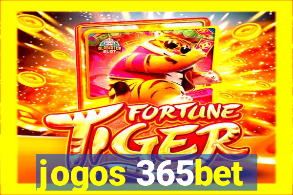 jogos 365bet