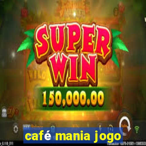 café mania jogo