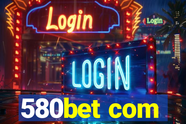 580bet com