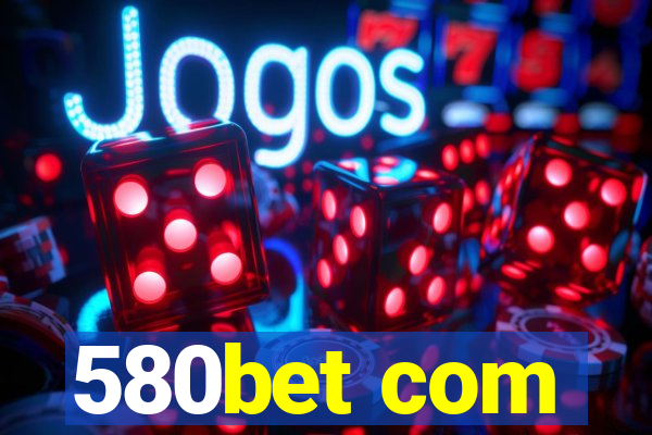 580bet com