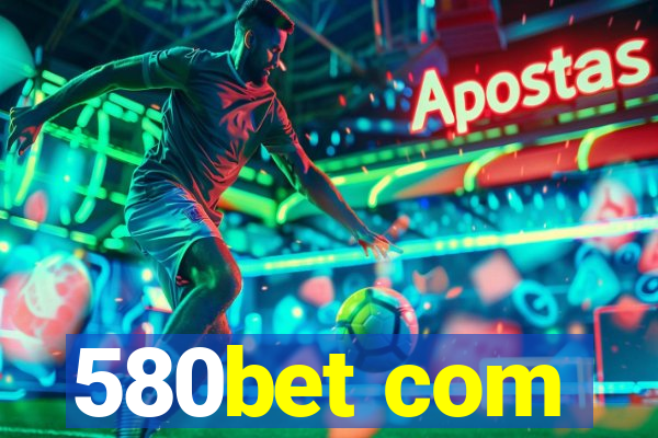 580bet com