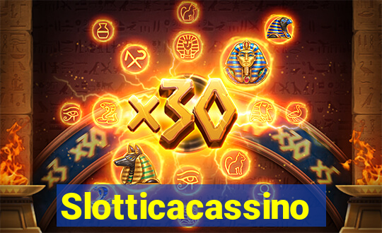 Slotticacassino