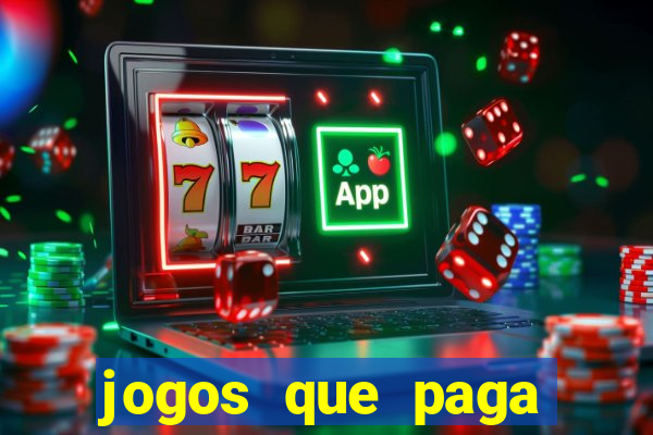 jogos que paga dinheiro de verdade