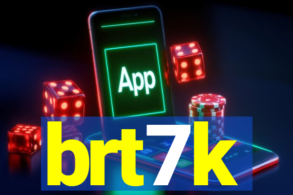 brt7k