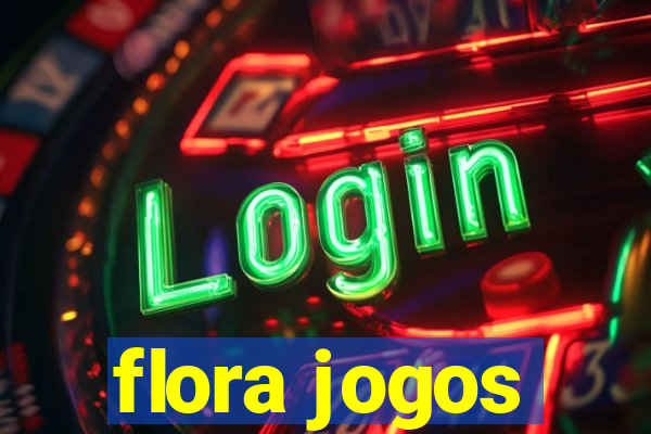 flora jogos