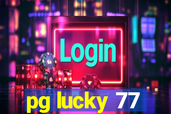 pg lucky 77