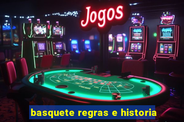 basquete regras e historia