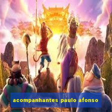 acompanhantes paulo afonso