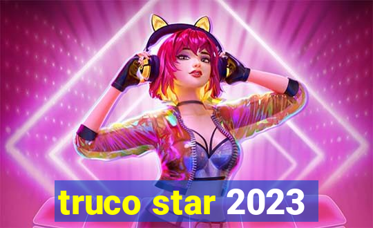 truco star 2023