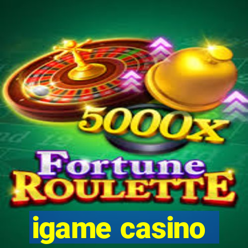 igame casino