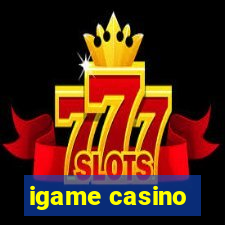 igame casino