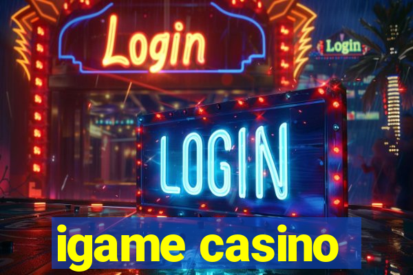 igame casino