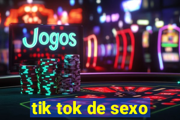 tik tok de sexo