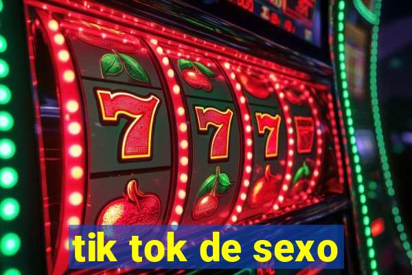 tik tok de sexo